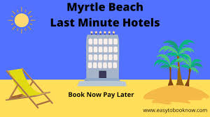 book now pay later myrtle beach last