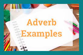 adverb exles and usage