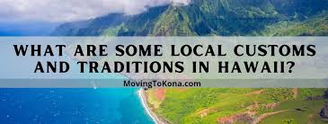 local customs and traditions in hawaii