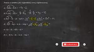 Zapisz w postaci jak najprostszej sumy algebraicznej: a) -4(2x + 0,5) b) ⅔  (6y - 15) c) 3(x² - 2) - YouTube