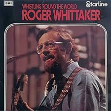 Greatest hits (bonus track version). Roger Whittaker Roger Whittaker Whistling Round The World Regal Srs 5076 Starline Srs 5076 Amazon Com Music
