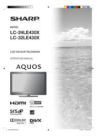 Sharp led tv lc32le260m service manual. Sharp Lc 24le430x Specification Manualzz