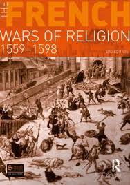 The French Wars of Religion 1559-1598 | Taylor & Francis Group