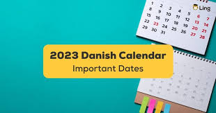 ultimate 2023 danish calendar guide