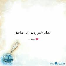 Download mp3 & video for: Dekat Di Mata Jauh Dihat Quotes Writings By Tulisan Nara Yourquote
