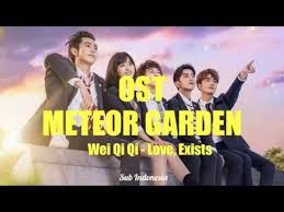 ost meteor garden 2018 love exists