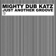mighty dub katz just another groove