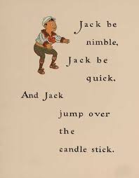 Let me tell you one of the perks of using rhyming insults and rhyming roast lines, they leave room for admiration. Jack Be Nimble Wikipedia