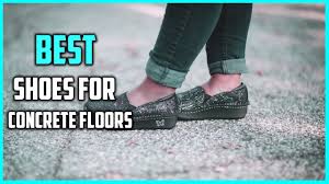 best shoes for concrete floors in 2023
