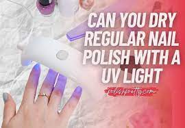 dry regular nail polish with a uv light