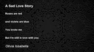 a sad love story poem by olivia o