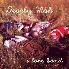 iloveband | Dearly Wish
