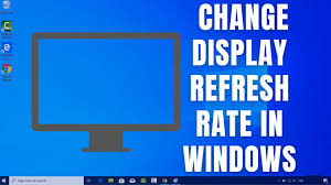 how to change display refresh rate in