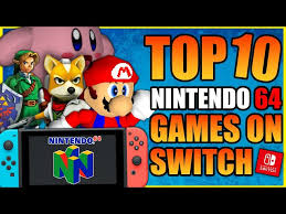 top 10 n64 games on nintendo switch you