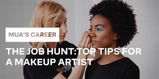 the job hunt top tips for a makeup artist