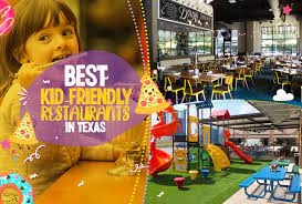 best kid friendly restaurants in texas