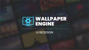 wallpaper engine ui redesign by mariel