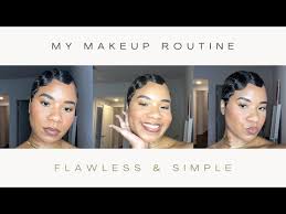 flawless simple makeup routine