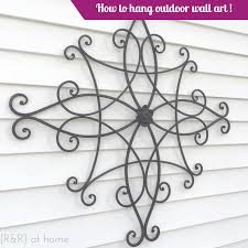 How To Hang Outdoor Wall Decor R R