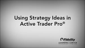 Using Strategy Ideas In Active Trader Pro Fidelity