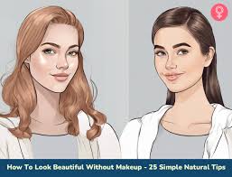 how to look beautiful without makeup
