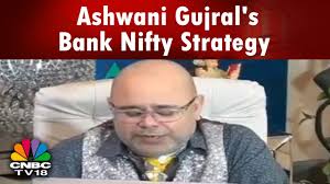 Ashwani Gujrals Bank Nifty Strategy Bazaar Morning Call Part 02 Cnbc Tv18