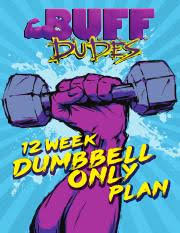 buff dudes 12 week dumbbell only plan