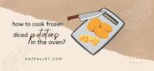How do you cook frozen diced potatoes?