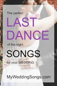 Just like honey, lost in translation. 85 Best Last Dance Songs To End Exit 2021 My Wedding Songs