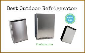 Chilling items in your outdoor kitchen is easy with this premium, stainless steel outdoor rated refrigerator by bull bbq. 7 Best Outdoor Refrigerators Plus 2 To Avoid 2020 Buyers Guide Freshnss