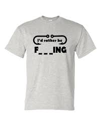 Id Rather Be F___ing Shirt Fishing T Shirt Fathers Day Shirt