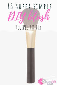 13 simple diy blush recipes your face