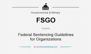 Fsgo Federal Sentencing Guidelines For Organizations In