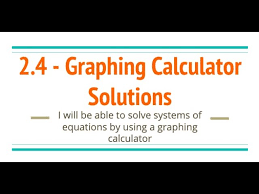 2 4 Graphing Calculator Solutions