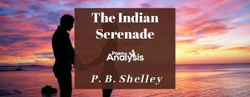 the indian serenade poem ysis