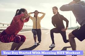 morning hiit workout start your day