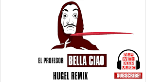 EL PROFESOR | BELLA CIAO (HUGEL REMIX) (2017) - YouTube