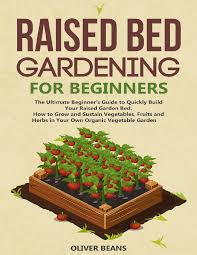 Raised Bed Gardening For Beginners