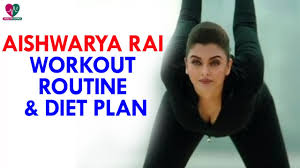 Aishwarya Rai Workout Routine And Diet Plan Womens Health