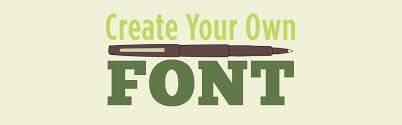 how to create your own font for