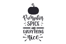 This file is for personal use only. Pumpkin Spice And Everything Nice Svg Cut File By Creative Fabrica Crafts Creative Fabrica