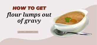 how to get flour lumps out of gravy