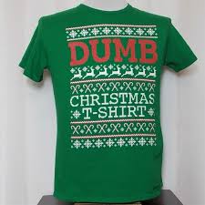 Dumb Christmas Unisex Tshirt Short Sleeve Green