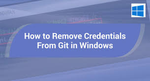 how to remove credentials from git in