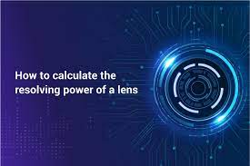 Calculate The Resolving Power Of A Lens