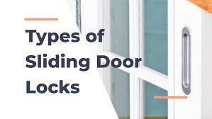 11 Types Of Sliding Glass Door Locks