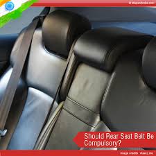 Should Rear Seat Belt Be Compulsory