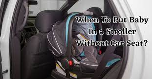 Baby In A Stroller Without Car Seat