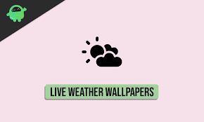 live weather wallpaper apps for android