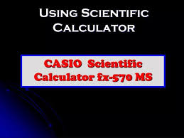 Ppt Using Scientific Calculator